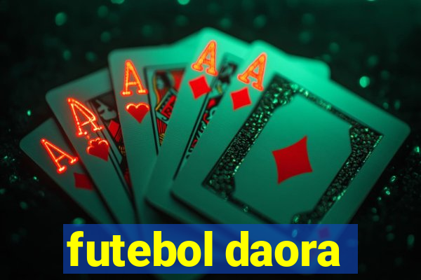 futebol daora